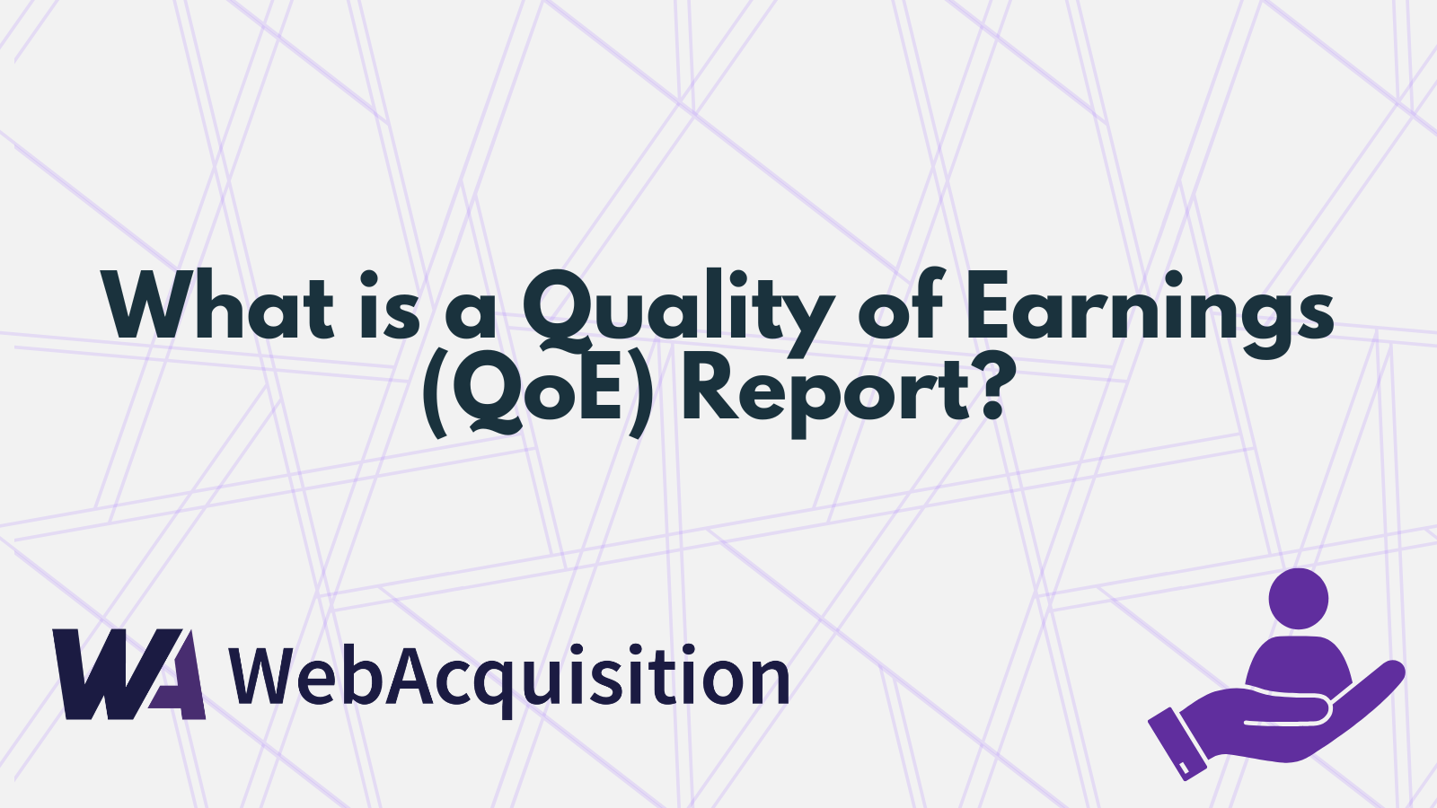 What is a Quality of Earnings (QoE) Report