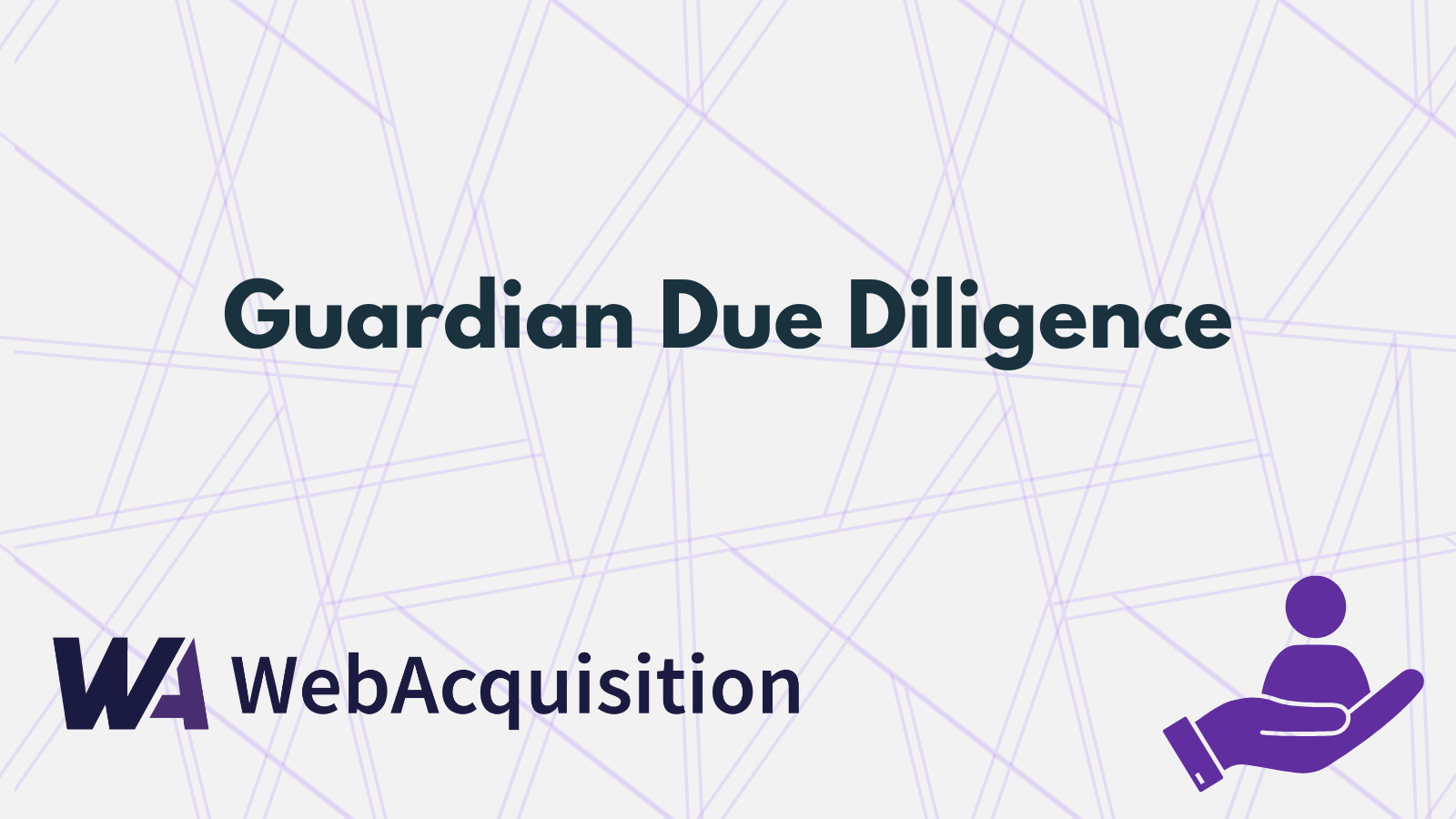 WebAcquisition vs Guardian Due Diligence